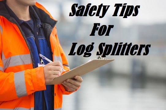 How To Safely Operate A Log Splitter