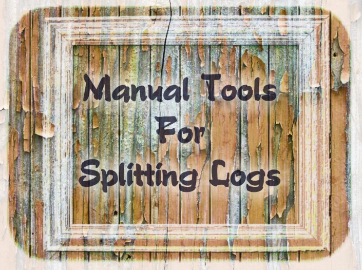 The Best Manual Log Splitting Tools
