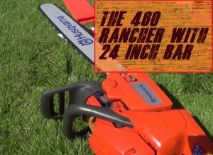The 460 Rancher With 24 Inch Bar
