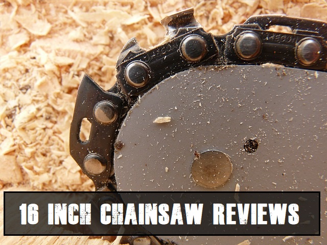 The Best 16 Inch Chainsaws Reviews