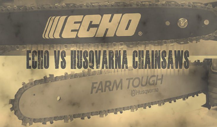 Compare Echo Vs Husqvarna Chainsaws Reviews
