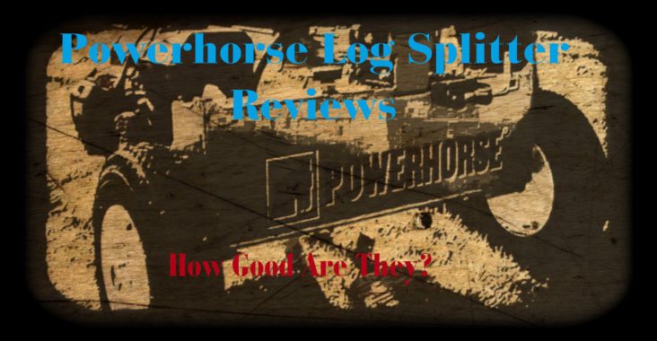 Powerhorse Log Splitter Reviews