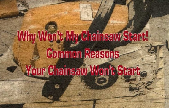 How To Minimize Chainsaw Starting Problems