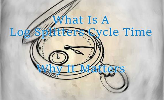 How Important Is A Log Splitters Cycle Speed