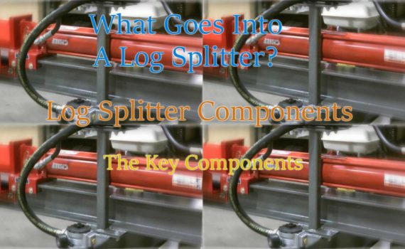 What Goes Into A Log Splitter